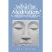 What Is Meditation?: Buddhism for Everyone