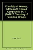 The chemistry of ketenes, allenes and related compounds