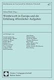 Produkt-Bild: Wettbewerb in Europa und die Erf&uuml;llung &ouml;ffentlicher Aufgaben. Mit Beitr&auml;gen von: Gerold Ambrosius, Achim-R&uuml;diger B&ouml;rner, G&uuml;nther E. Braun, Helmut ... Ralf Gruneberg, Jens Harms, Helmut Jenki.