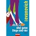 Aller guten Dinge sind vier: Roman