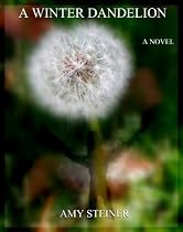 Click to Download Free Kindle Book -> A Winter Dandelion
