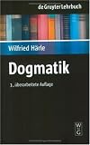 Dogmatik (Gruyter - de Gruyter Lehrb&uuml;cher) (De Gruyter Lehrbuch)