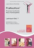 Produkt-Bild: PraNeoHom&reg; Lehrbuch Band 7 - Praxisorientierte Neue Hom&ouml;opathie: Krankheitsbilder - Berater/Therapeut im Vergleich
