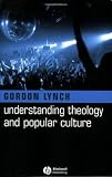 Understanding Theology and Popular Culture