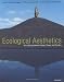 Ecological Aesthetics: Art in Environmental Design: Theory and Practice
