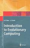 Introduction to Evolutionary Computing (Natural Computing Series)