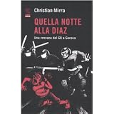 Quella notte alla Diaz. Una cronaca del G8 a Genovadi Christian Mirra