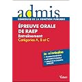 Epreuve orale de RAEP (reconnaissance des acquis de l'exp�rience professionnelle) : Entra�nement Cat�gories A, B et C
