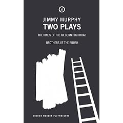 Two Plays: "Kings of the Kilburn High Road", "Brothers of the Brush" (Modern Playwrights)