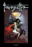 The Fantastic Worlds Of Frazetta Volume 2 (Fantastic Worlds of Frank Frazetta)
