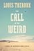 The Call of the Weird