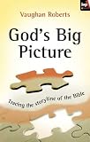 God's big picture : tracing the storyline of the Bible