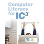 Computer Literacy for IC3 Value Package (includes Computer Literacy for IC3, 2e - Unit 1 - Updated Edition)