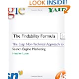 The Findability Formula: The Easy, Non-Technical Approach to Search Engine Marketing 