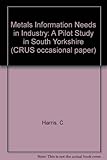 Metals information needs in industry : a pilot study in South Yorkshire