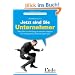 Jetzt sind Sie Unternehmer. Was Sie von Anfang an wissen m�ssen. Von Ablage bis Zeitmanagement