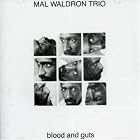 Blood and Guts by Mal Waldron