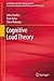 Cognitive Load Theory (Explorations in the Learning Sciences, Instructional Systems and Performance Technologies, 1)