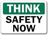 Think - Safety Now Sign - 10 x 14 OSHA Safety Sign