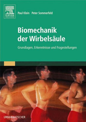 Biomechanik der Wirbelsäule: Grundlagen, Erkenntnisse und Fragestellungen (German Edition)