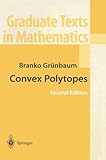 Convex Polytopes (Graduate Text in Mathematics, 221)