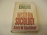 The coming crisis of western sociology