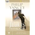 The Jesus I Never Knew: Six Sessions on the Life of Christ by  Philip Yancey