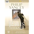 Click here to buy The Jesus I Never Knew: Six Sessions on the Life of Christ by  Philip Yancey.