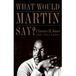 What Would Martin Say?