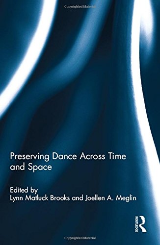 Preserving Dance Across Time and Space