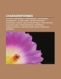 Charadriiformes: Alcidae, Burhinidae, Charadriidae, Chionididae, Dromadidae, Glareolidae, Haematopodidae, Jacanidae, Laridae, Recurvirostridae (Spanish Edition)