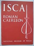 Isca, the Roman legionary fortress at Caerleon, Mon.