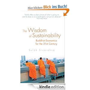 The Wisdom of Sustainability: Buddhist Economics for the 21st Century