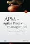 APM - Agiles Projektmanagement: Erfolgreiches Timeboxing f�r IT-Projekte