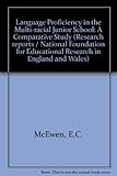 Language proficiency in the multi-racial junior school : a comparative study