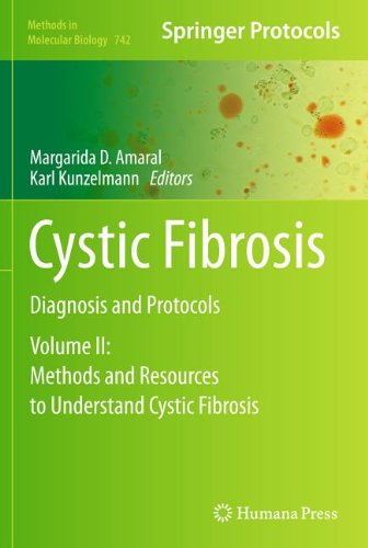 Cystic Fibrosis: Diagnosis and Protocols, Volume II: Methods and Resources to Understand Cystic Fibrosis (Methods in Molecular Biology)