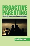 Proactive Parenting Through Conscious Communication