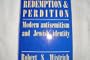 Between Redemption and Perdition: Modern Antisemitism and Jewish Identity