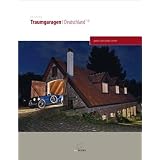 Traumgaragen Deutschland 1.0: gelebte Tr�ume privater Sammlervon "Fritz Schmidt jr."