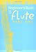 Beginner's Book for the Flute: Part One