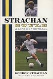 Strachan style : a life in football