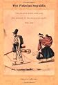 The Plebeian Republic: The Huanta Rebellion and the Making of the Peruvian State, 1820-1850