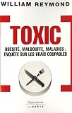 Toxic : Ob�sit�, malbouffe, maladie : enqu�te sur les vrais coupables
