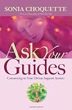 Ask Your Guides: Connecting to Your Divine Support System