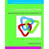 Comprehending Math: Adapting Reading Strategies to Teach Mathematics, K-6 ~ Arthur A. Hyde