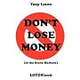 DON'T LOSE MONEY! (in the Stock Markets)