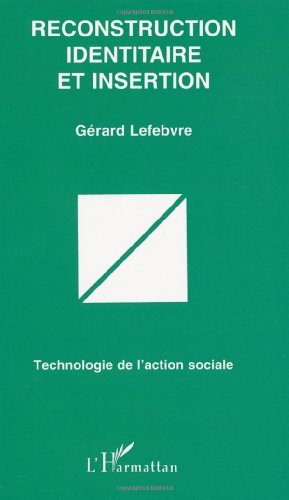 Reconstruction identitaire et insertion Reconstruction identitaire et insertion