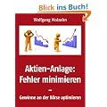 Aktien-Anlage: Fehler minimieren - Gewinne an der B�rse optimieren
