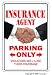 INSURANCE AGENT ~Novelty Sign~ parking signs sales gift