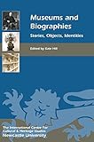 Museums and biographies : stories, objects, identities
